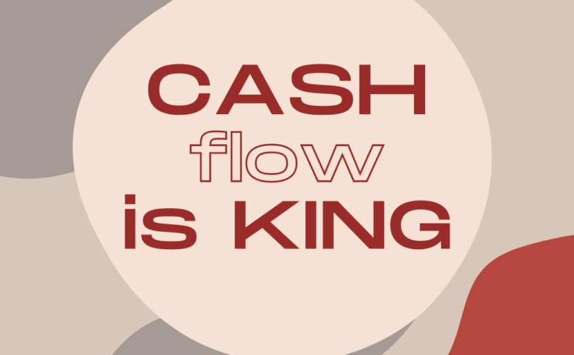 Cash(flow) is King: Navigating Cash Flow Challenges in Today’s Economic Climate